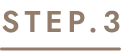STEP.3