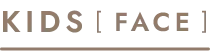 KIDS [FACE]